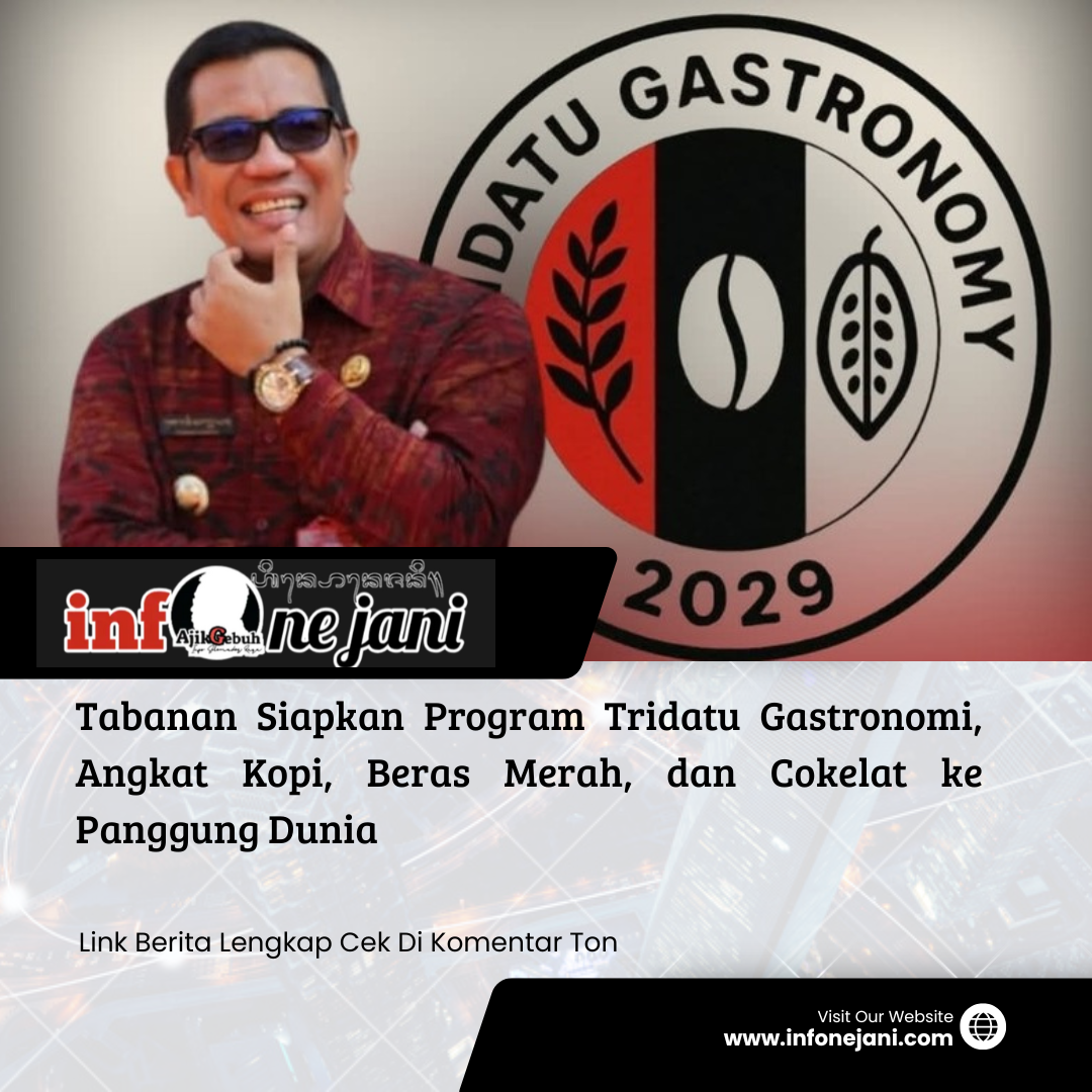 Bupati Tabanan Komang Gede Sanjaya mendukung penuh program Tridatu Gastronomi Tabanan yang menargetkan predikat Kota Kreatif UNESCO tahun 2029. (Foto: Istimewa)
